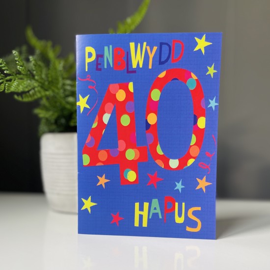 Cardyn Penblwydd 40 Oed - 40 Year Old Birthday Card